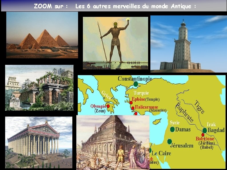 ZOOM sur : Les 6 autres merveilles du monde Antique : 