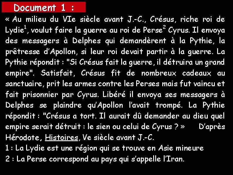 Document 1 : « Au milieu du VIe siècle avant J. -C. , Crésus,