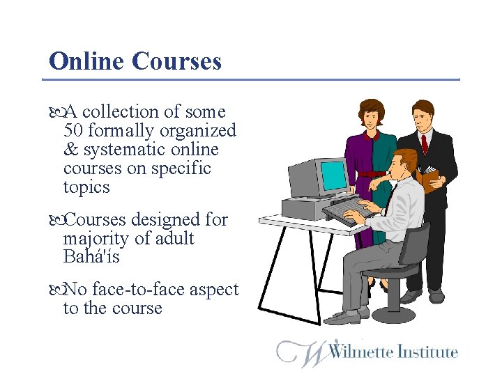 Online Courses A collection of some 50 formally organized & systematic online courses on