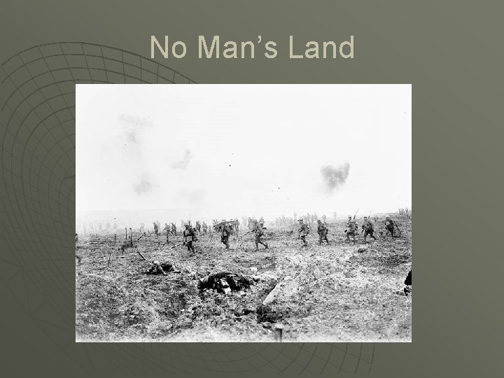 No Man’s Land No Man’s Land