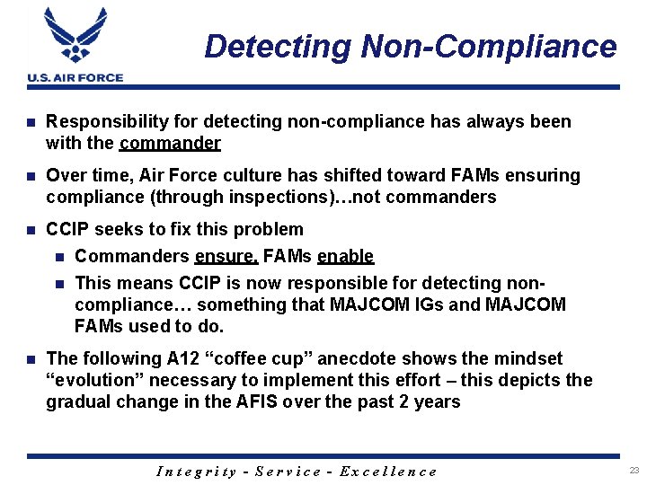 Detecting Non-Compliance n Responsibility for detecting non-compliance has always been with the commander n