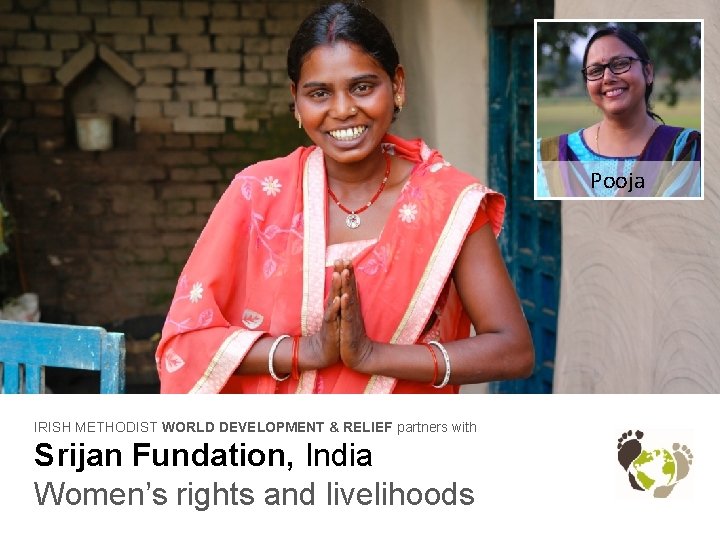 Pooja Rajiv Srijan Foundation Women’s rights India IRISH METHODIST WORLD DEVELOPMENT & RELIEF partners