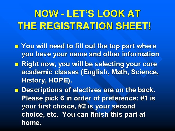 NOW - LET’S LOOK AT THE REGISTRATION SHEET! n n n You will need