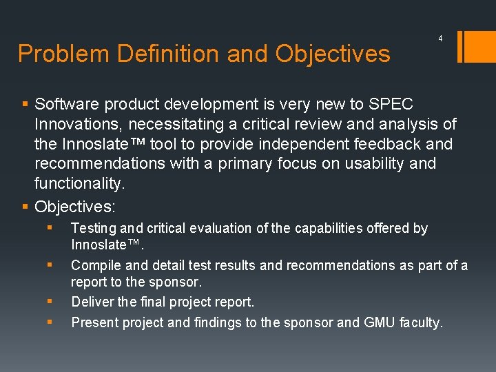 Problem Definition and Objectives 4 § Software product development is very new to SPEC