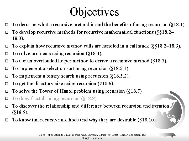 Objectives q q q To describe what a recursive method is and the benefits