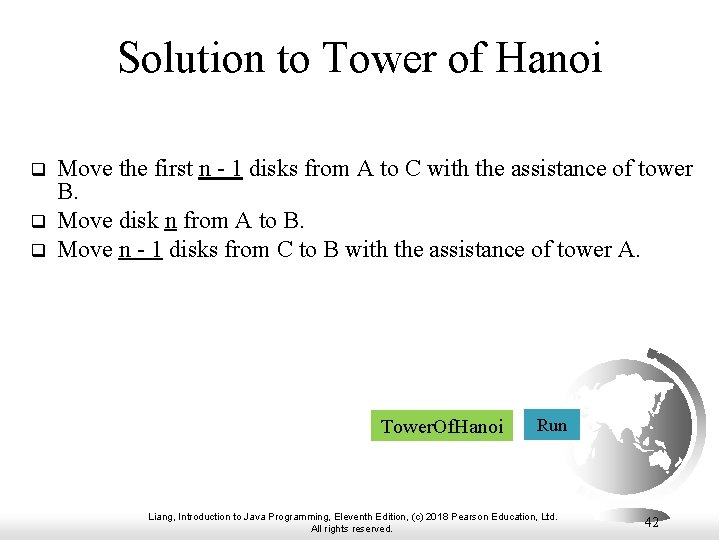 Solution to Tower of Hanoi q q q Move the first n - 1