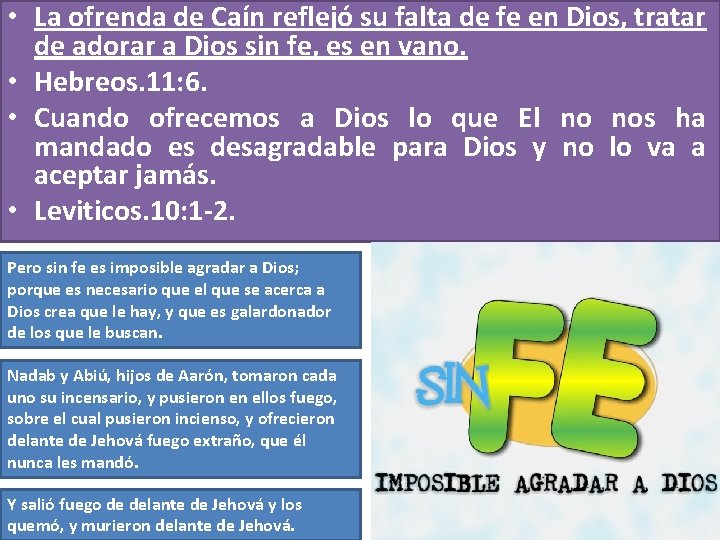  • La ofrenda de Caín reflejó su falta de fe en Dios, tratar