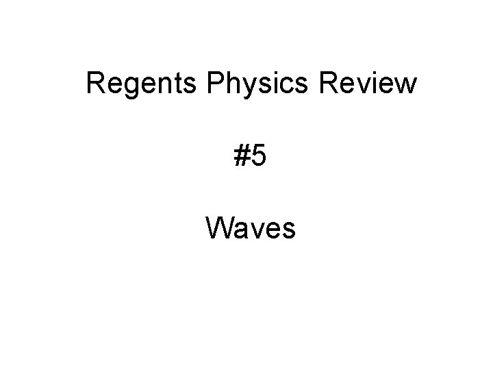 Regents Physics Review #5 Waves 