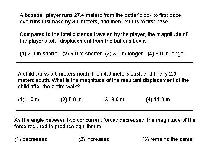 A baseball player runs 27. 4 meters from the batter’s box to first base,