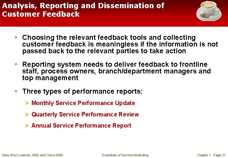 Analysis, Reporting and Dissemination of Customer Feedback § Choosing the relevant feedback tools and Analysis, Reporting and Dissemination of Customer Feedback § Choosing the relevant feedback tools and