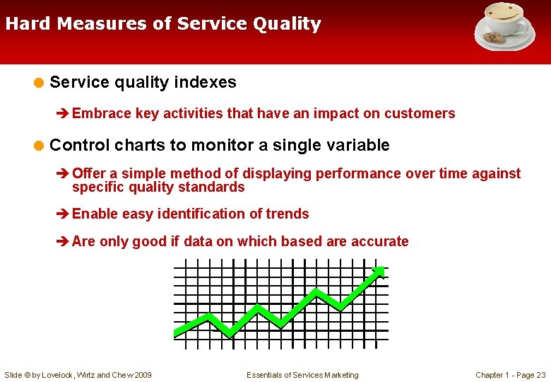 Hard Measures of Service Quality = Service quality indexes è Embrace key activities that Hard Measures of Service Quality = Service quality indexes è Embrace key activities that