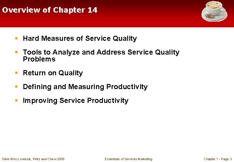 Overview of Chapter 14 § Hard Measures of Service Quality § Tools to Analyze Overview of Chapter 14 § Hard Measures of Service Quality § Tools to Analyze