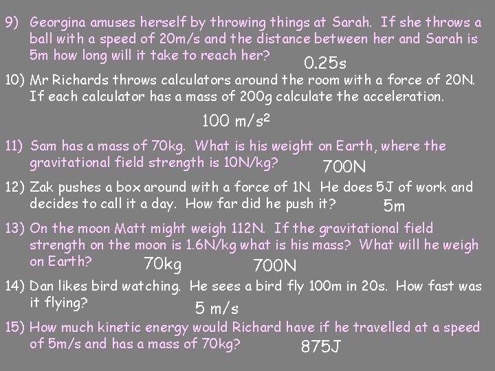 10/24/2020 9) Georgina amuses herself by throwing things at Sarah. If she throws a