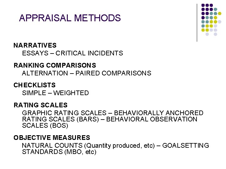 APPRAISAL METHODS NARRATIVES ESSAYS – CRITICAL INCIDENTS RANKING COMPARISONS ALTERNATION – PAIRED COMPARISONS CHECKLISTS APPRAISAL METHODS NARRATIVES ESSAYS – CRITICAL INCIDENTS RANKING COMPARISONS ALTERNATION – PAIRED COMPARISONS CHECKLISTS
