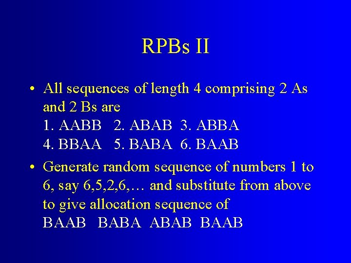 RPBs II • All sequences of length 4 comprising 2 As and 2 Bs
