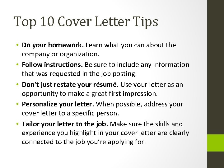 Top 10 Cover Letter Tips • Do your homework. Learn what you can about