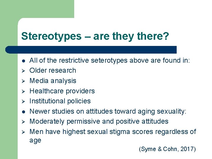 Stereotypes – are they there? l Ø Ø All of the restrictive seterotypes above Stereotypes – are they there? l Ø Ø All of the restrictive seterotypes above