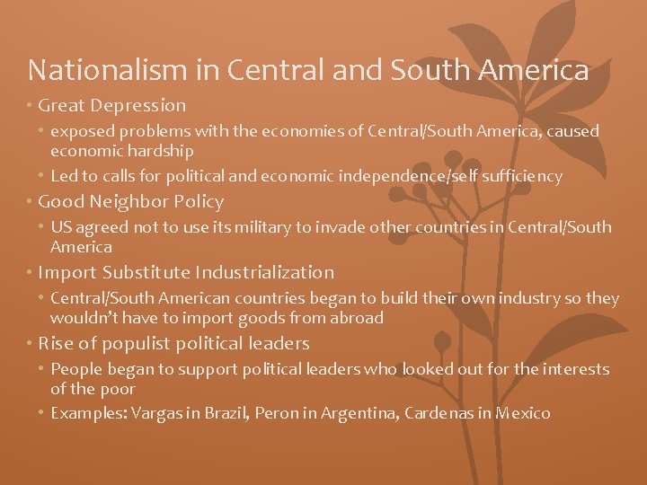 Nationalism in Central and South America • Great Depression • exposed problems with the