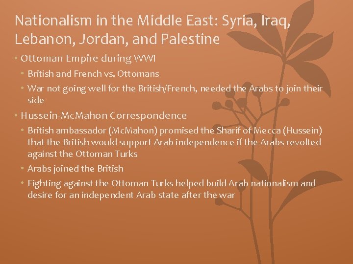 Nationalism in the Middle East: Syria, Iraq, Lebanon, Jordan, and Palestine • Ottoman Empire