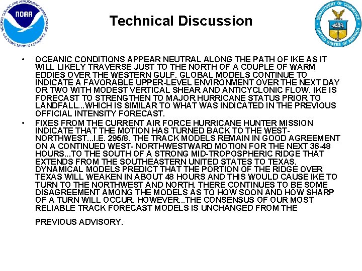 Technical Discussion • • OCEANIC CONDITIONS APPEAR NEUTRAL ALONG THE PATH OF IKE AS