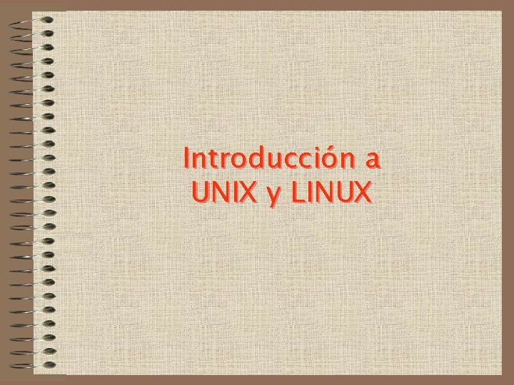 Introducción a UNIX y LINUX 