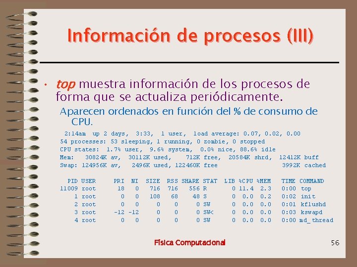 Información de procesos (III) • top muestra información de los procesos de forma que