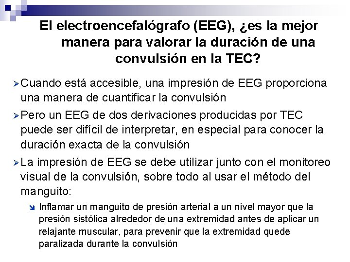 El electroencefalógrafo (EEG), ¿es la mejor manera para valorar la duración de una convulsión