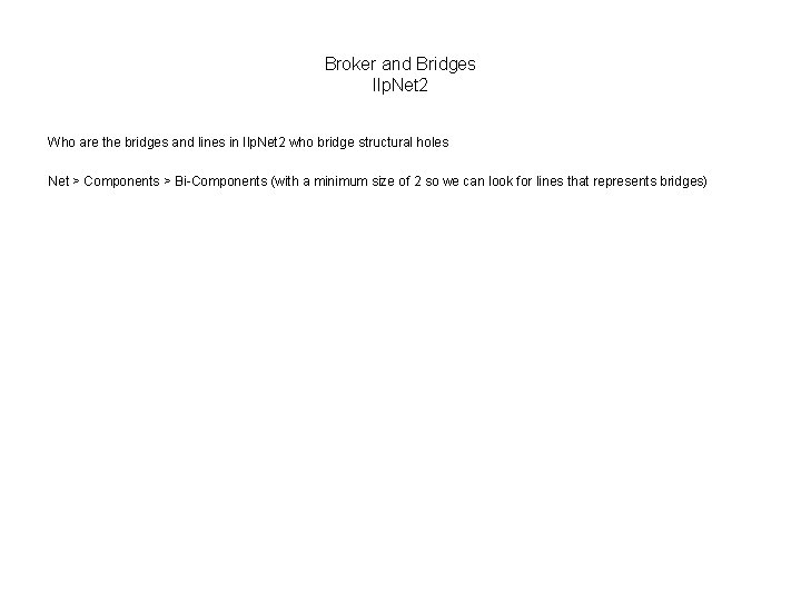 Broker and Bridges Ilp. Net 2 Who are the bridges and lines in Ilp.