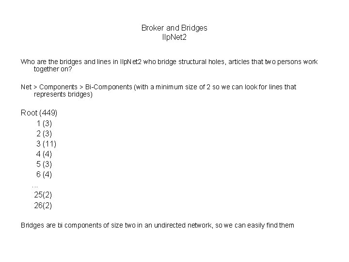 Broker and Bridges Ilp. Net 2 Who are the bridges and lines in Ilp.
