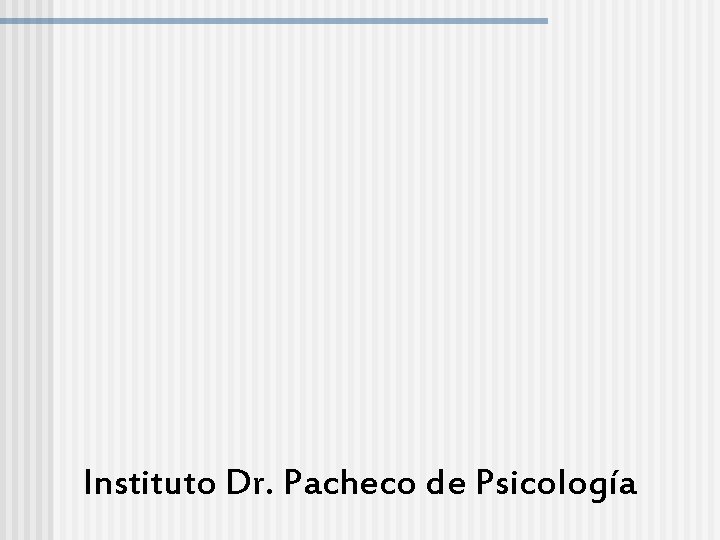 Instituto Dr. Pacheco de Psicología 