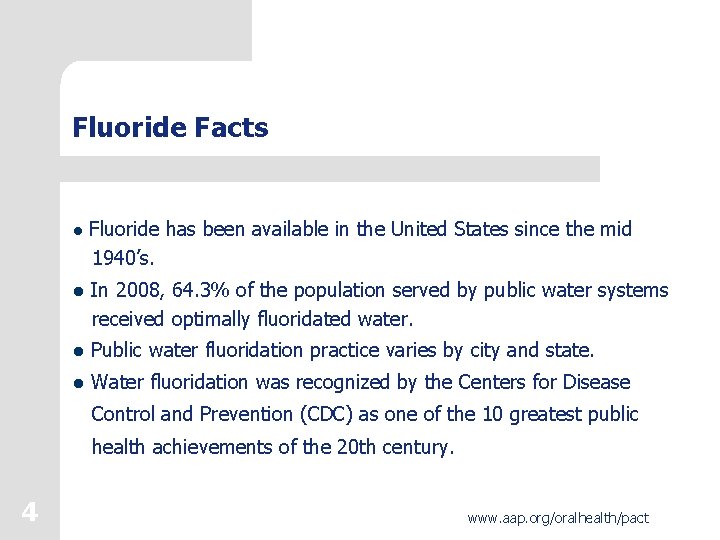 Fluoride Facts l Fluoride has been available in the United States since the mid Fluoride Facts l Fluoride has been available in the United States since the mid