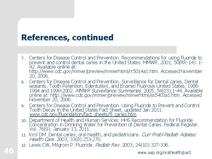 References, continued 7. 8. 9. 10. 11. 46 12. Centers for Disease Control and References, continued 7. 8. 9. 10. 11. 46 12. Centers for Disease Control and