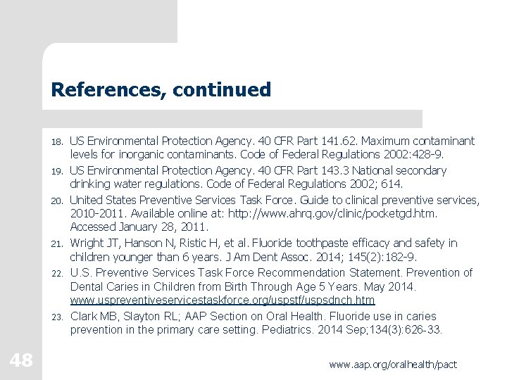 References, continued 18. 19. 20. 21. 22. 23. 48 US Environmental Protection Agency. 40 References, continued 18. 19. 20. 21. 22. 23. 48 US Environmental Protection Agency. 40