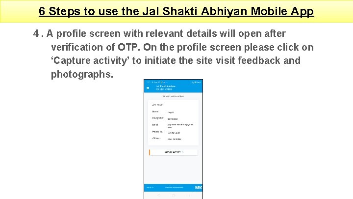 6 Steps to use the Jal Shakti Abhiyan Mobile App 4. A profile screen