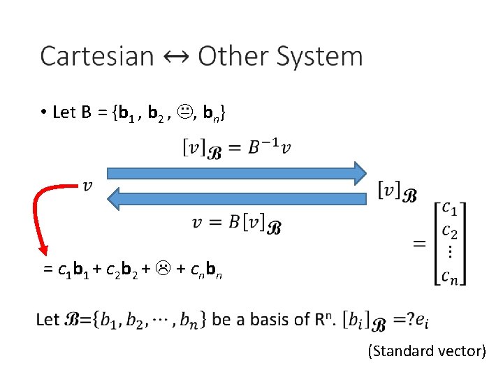  • Let B = {b 1 , b 2 , , bn} =