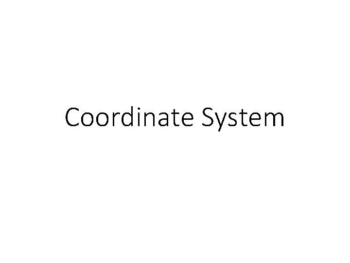 Coordinate System 