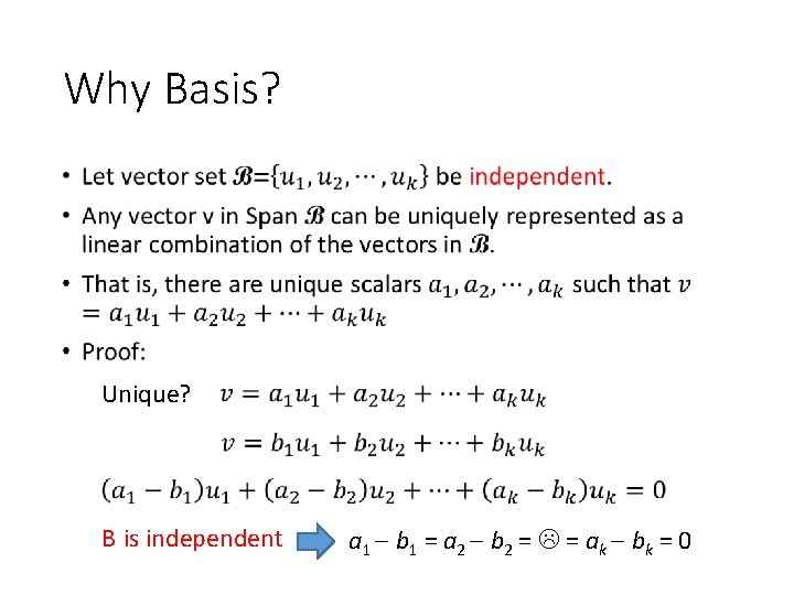 Why Basis? • Unique? B is independent a 1 b 1 = a 2