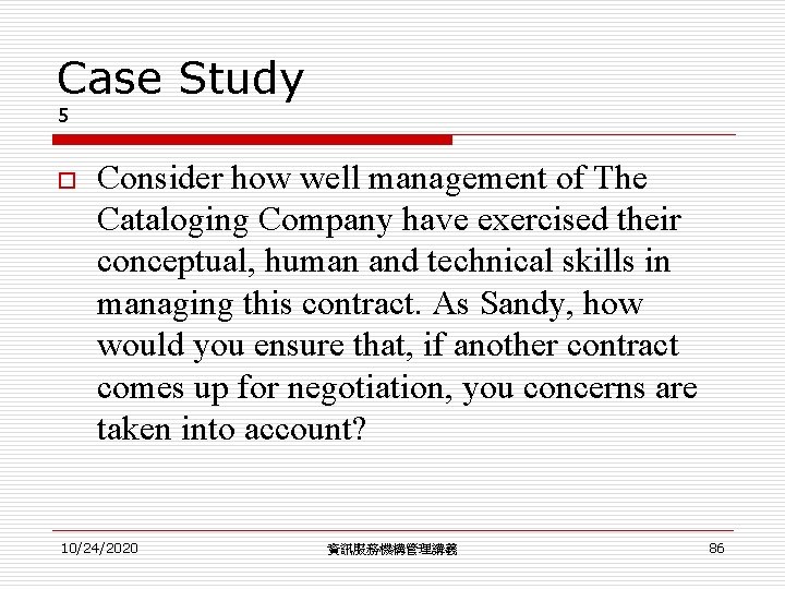 Case Study 5 o Consider how well management of The Cataloging Company have exercised Case Study 5 o Consider how well management of The Cataloging Company have exercised