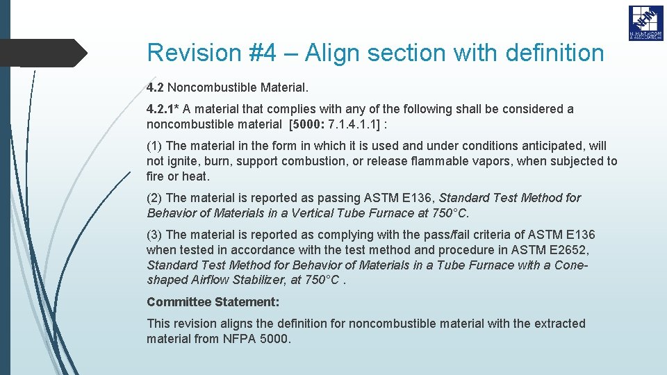 Revision #4 – Align section with definition 4. 2 Noncombustible Material. 4. 2. 1*