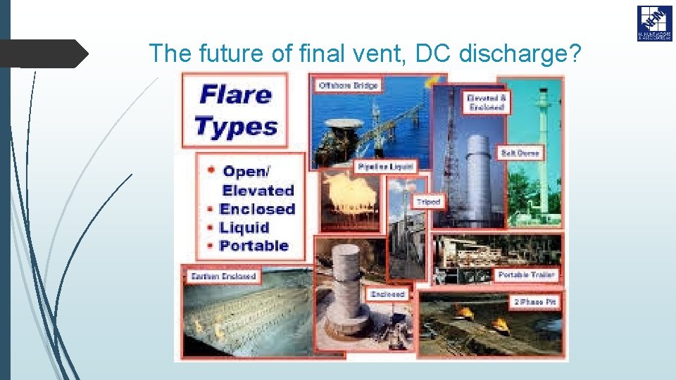 The future of final vent, DC discharge? 