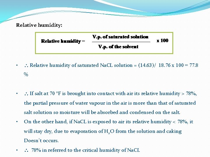 Relative humidity: • Relative humidity of saturated Na. CL solution = (14. 63)/ 18. Relative humidity: • Relative humidity of saturated Na. CL solution = (14. 63)/ 18.