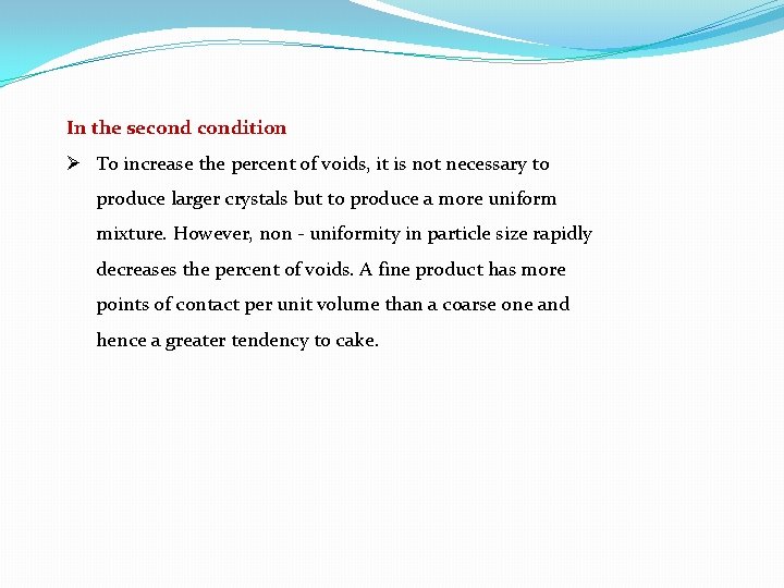In the secondition Ø To increase the percent of voids, it is not necessary In the secondition Ø To increase the percent of voids, it is not necessary
