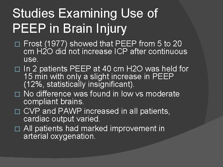 Studies Examining Use of PEEP in Brain Injury � � � Frost (1977) showed Studies Examining Use of PEEP in Brain Injury � � � Frost (1977) showed