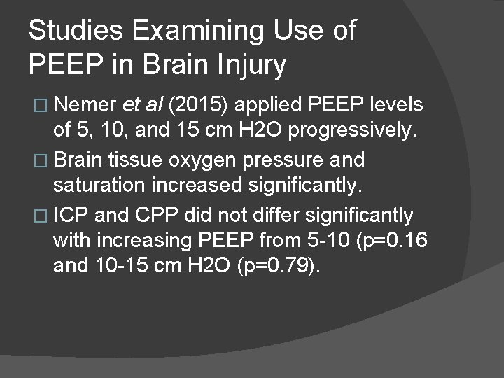 Studies Examining Use of PEEP in Brain Injury � Nemer et al (2015) applied Studies Examining Use of PEEP in Brain Injury � Nemer et al (2015) applied