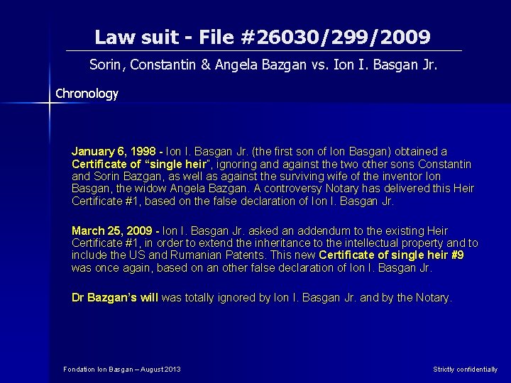 Law suit - File #26030/299/2009 Sorin, Constantin & Angela Bazgan vs. Ion I. Basgan