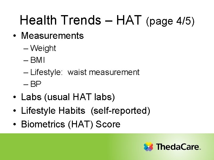 Health Trends – HAT (page 4/5) • Measurements – Weight – BMI – Lifestyle: