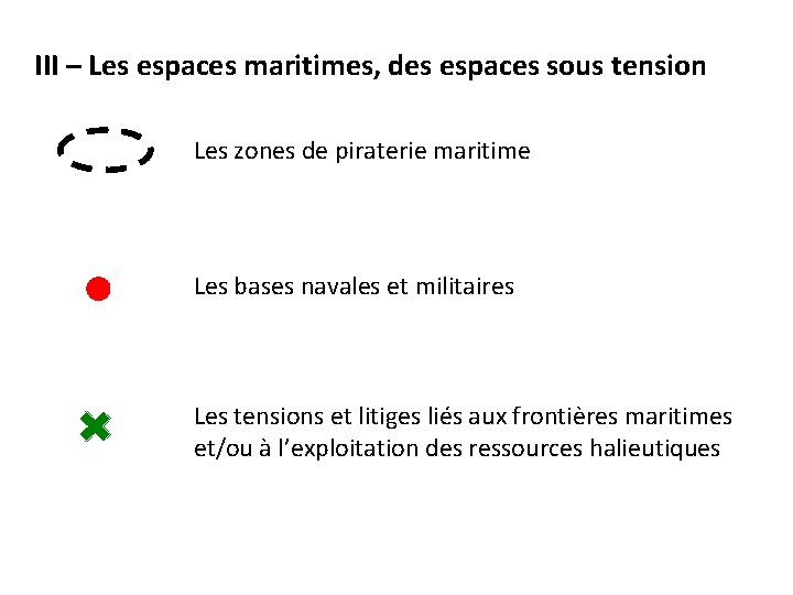 III – Les espaces maritimes, des espaces sous tension Les zones de piraterie maritime