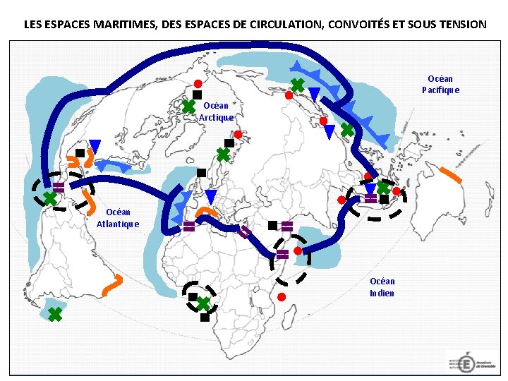 LES ESPACES MARITIMES, DES ESPACES DE CIRCULATION, CONVOITÉS ET SOUS TENSION Océan Pacifique Océan