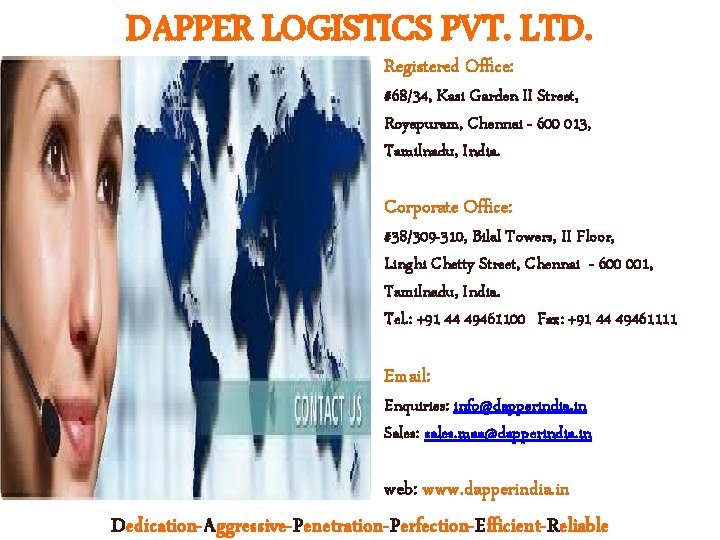 DAPPER LOGISTICS PVT. LTD. Registered Office: #68/34, Kasi Garden II Street, Royapuram, Chennai -
