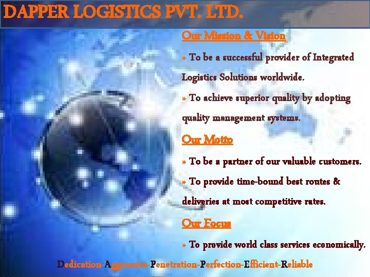 DAPPER LOGISTICS PVT. LTD. Our Mission & Vision » To be a successful provider